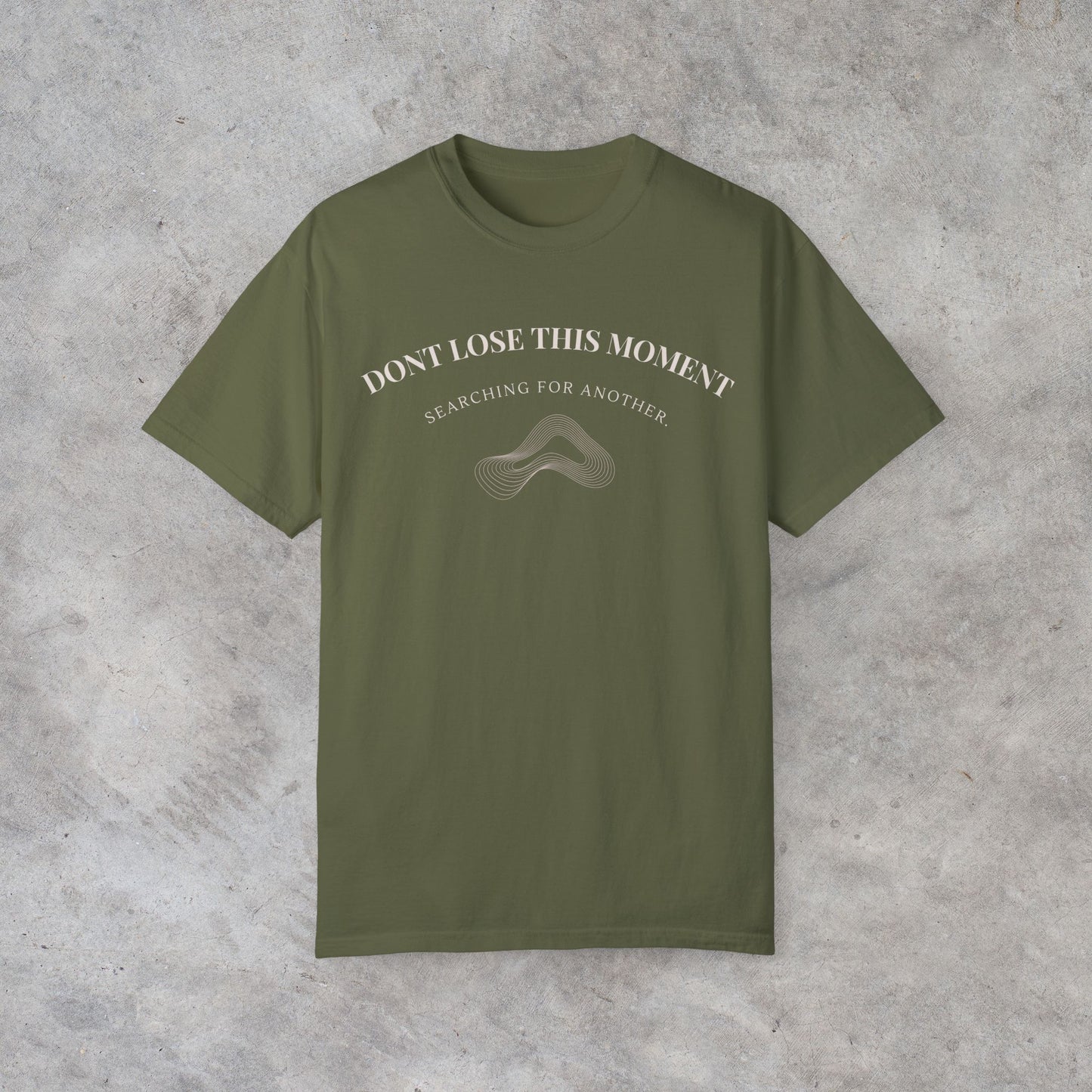 Dont Lose This Moment T-Shirt